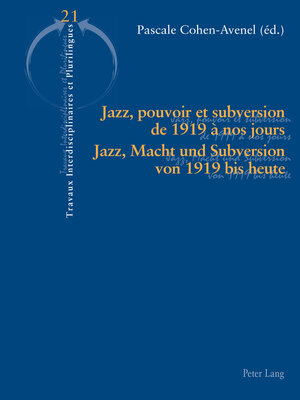 cover image of Jazz, pouvoir et subversion de 1919 à nos jours / Jazz, Macht und Subversion von 1919 bis heute